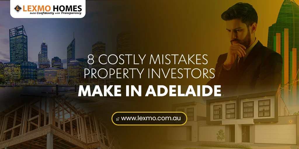8 costly Mistakes property Investors Make in adelaide