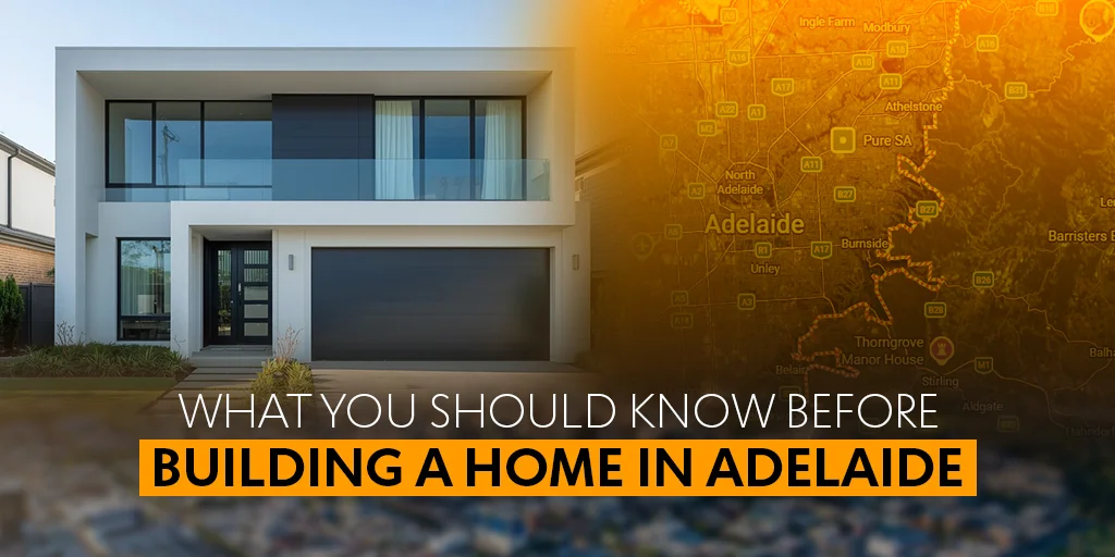 What You Should Know before Building a home in adelaide
